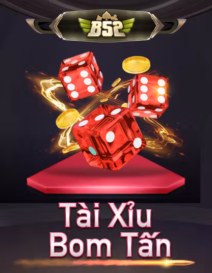 Tài Xỉu Bom Tấn